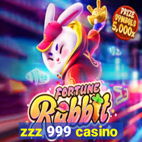 zzz 999 casino