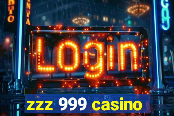 zzz 999 casino