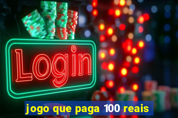 jogo que paga 100 reais