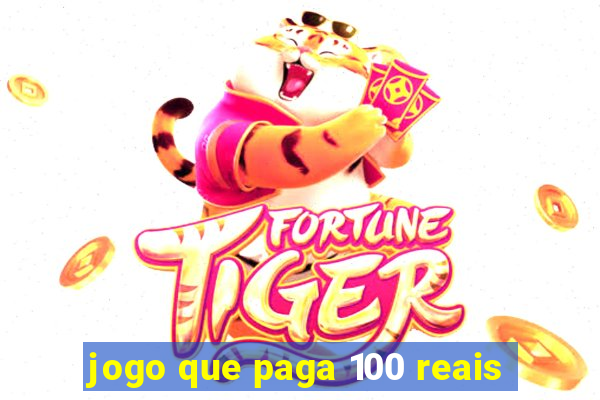 jogo que paga 100 reais