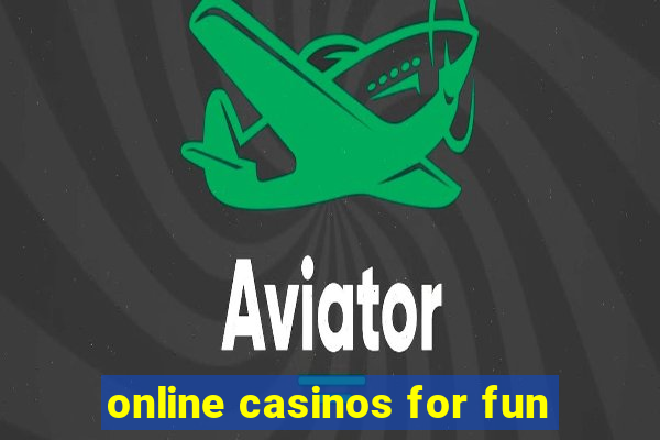 online casinos for fun