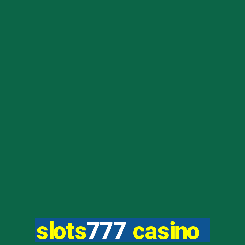 slots777 casino