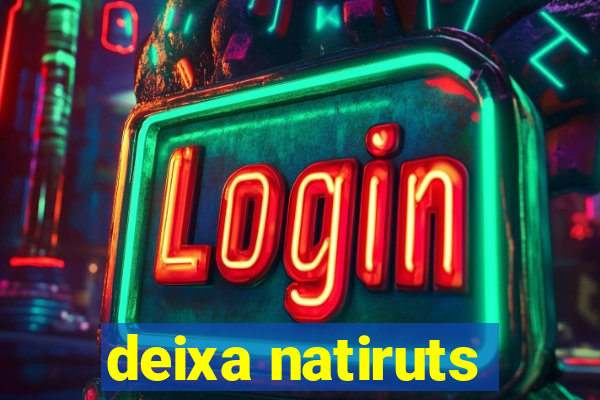 deixa natiruts