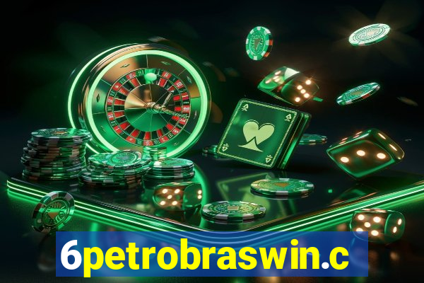 6petrobraswin.com