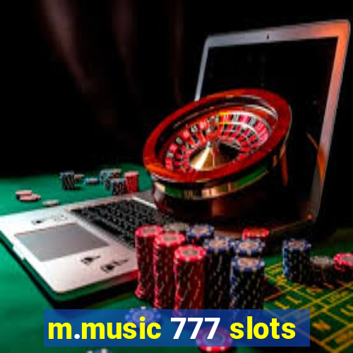 m.music 777 slots