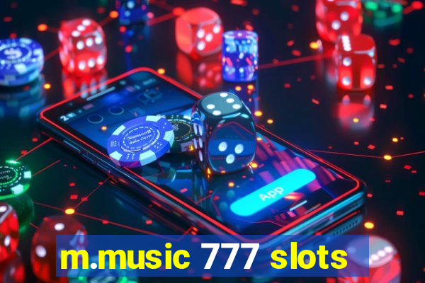 m.music 777 slots