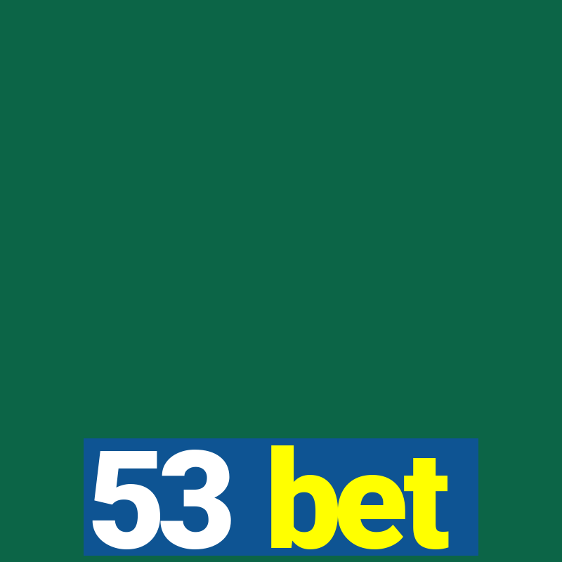 53 bet