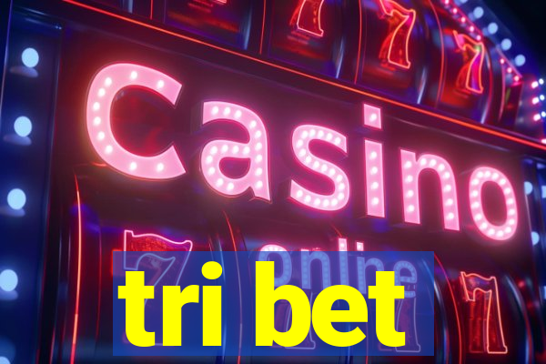 tri bet