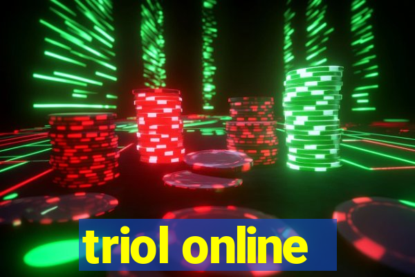 triol online