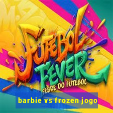 barbie vs frozen jogo