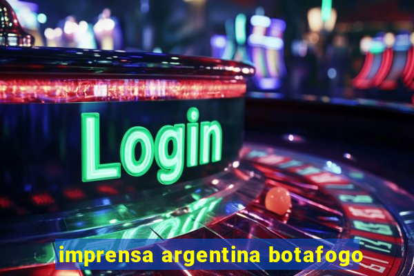 imprensa argentina botafogo