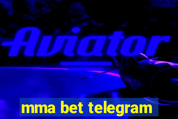 mma bet telegram