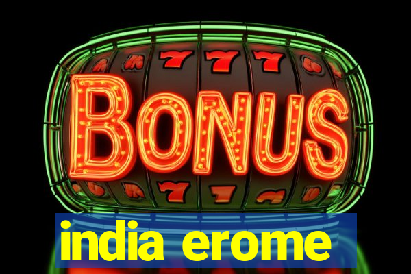 india erome