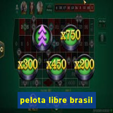 pelota libre brasil