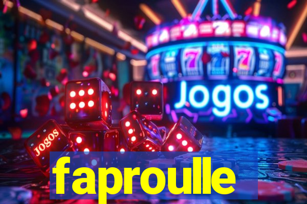 faproulle