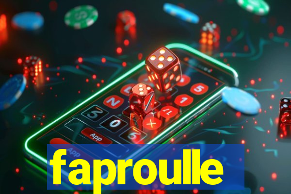 faproulle