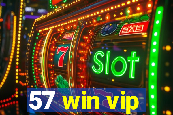 57 win vip