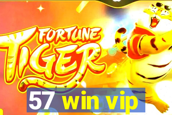 57 win vip