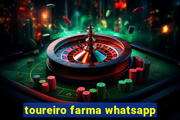 toureiro farma whatsapp