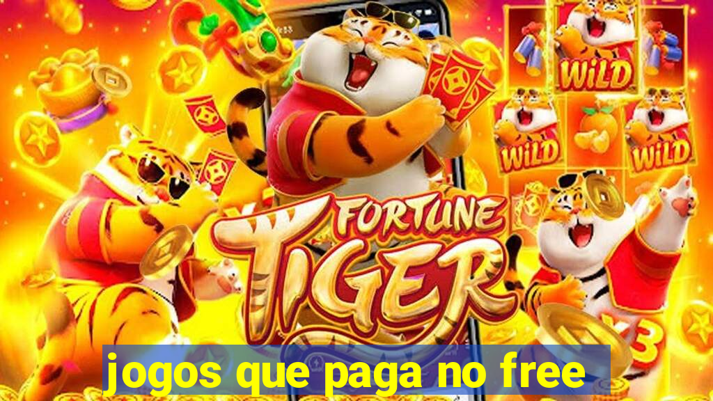 jogos que paga no free