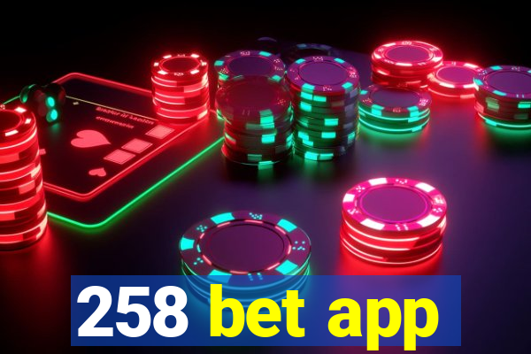 258 bet app