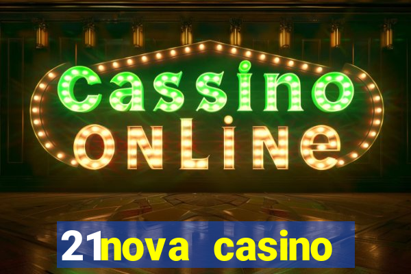 21nova casino sister sites