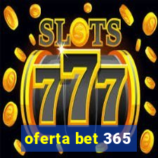 oferta bet 365