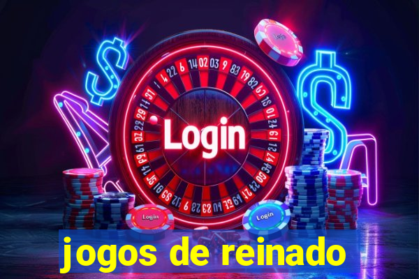 jogos de reinado