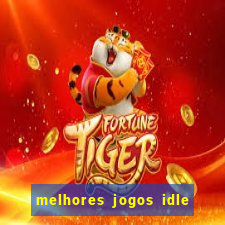 melhores jogos idle para android