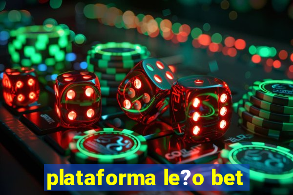 plataforma le?o bet