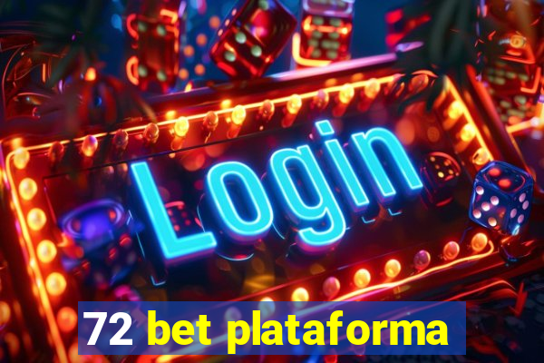 72 bet plataforma