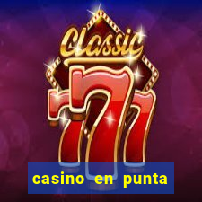 casino en punta del este