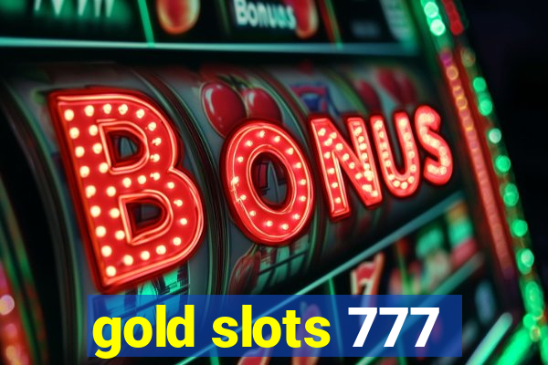 gold slots 777