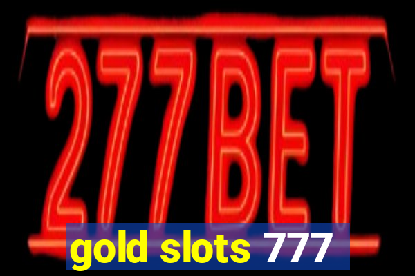 gold slots 777