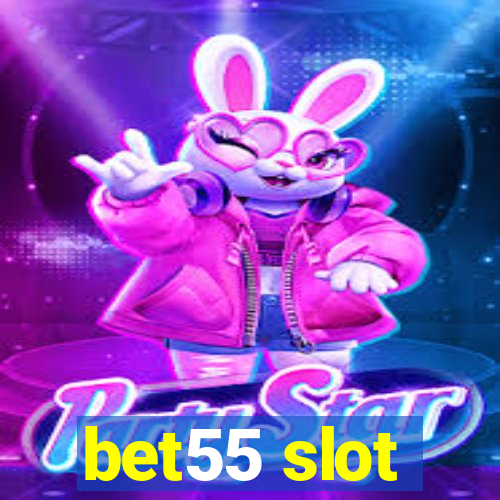 bet55 slot