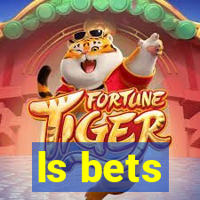 ls bets