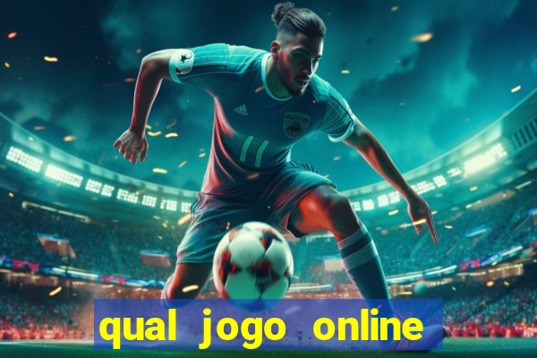 qual jogo online que ganha dinheiro de verdade