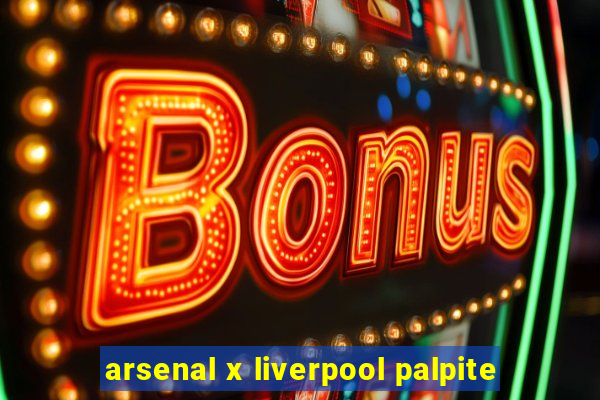 arsenal x liverpool palpite