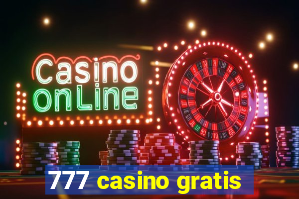 777 casino gratis