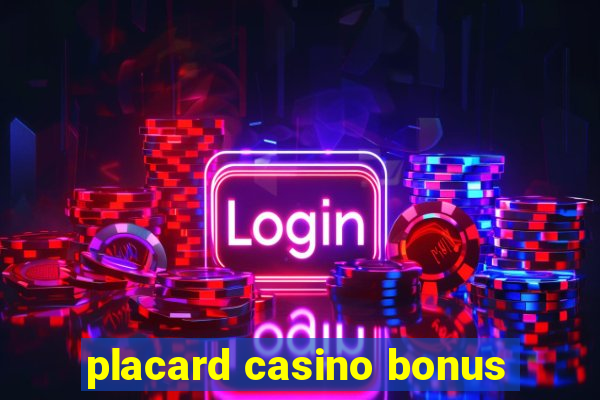 placard casino bonus