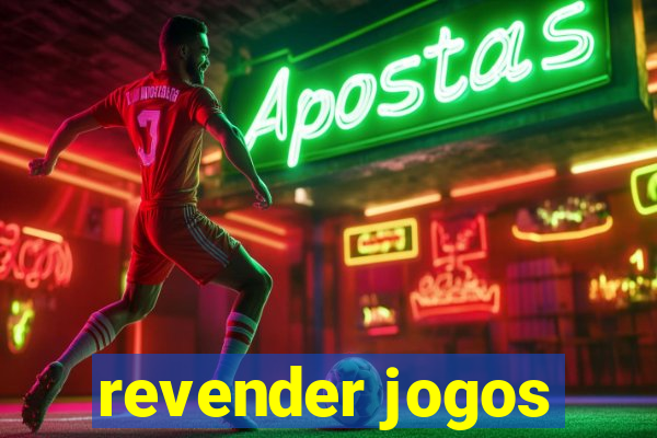 revender jogos