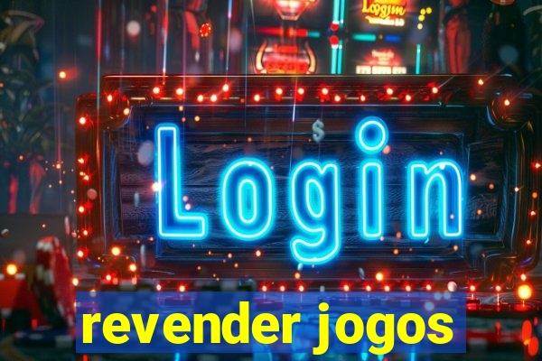 revender jogos