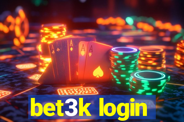 bet3k login