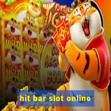 hit bar slot online