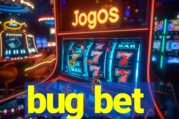 bug bet