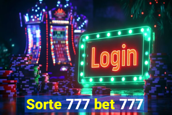 Sorte 777 bet 777