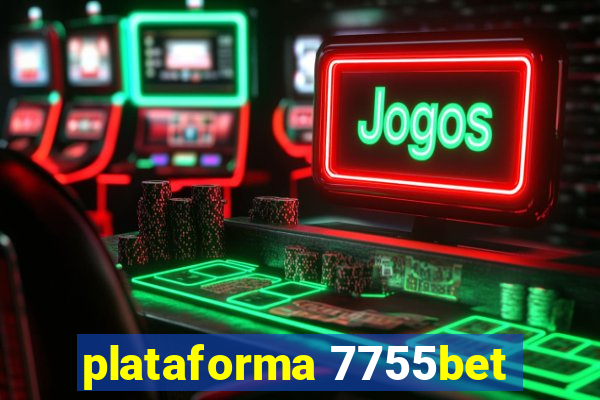 plataforma 7755bet