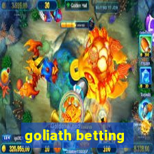 goliath betting