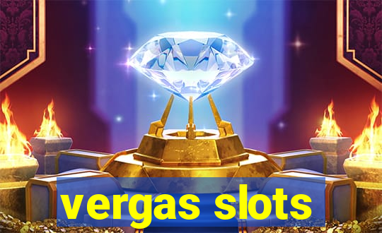 vergas slots