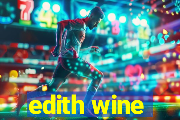 edith wine